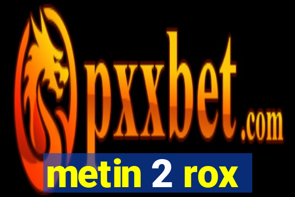 metin 2 rox