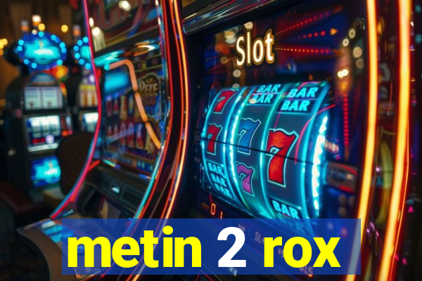 metin 2 rox