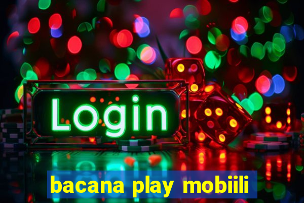 bacana play mobiili