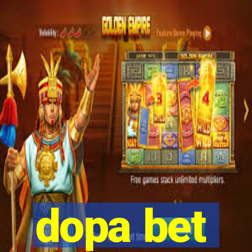 dopa bet