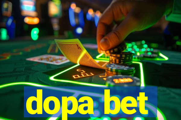 dopa bet