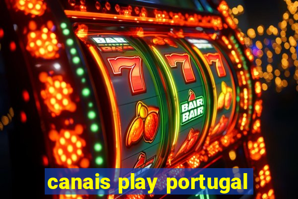 canais play portugal