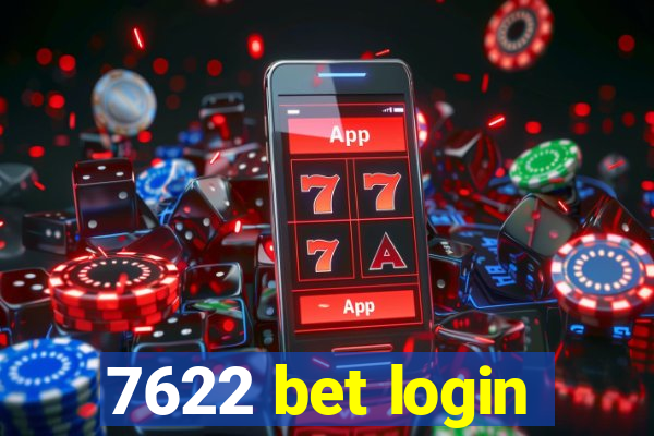 7622 bet login