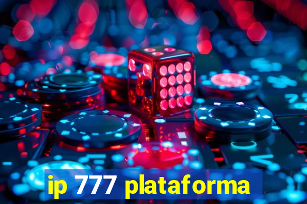 ip 777 plataforma