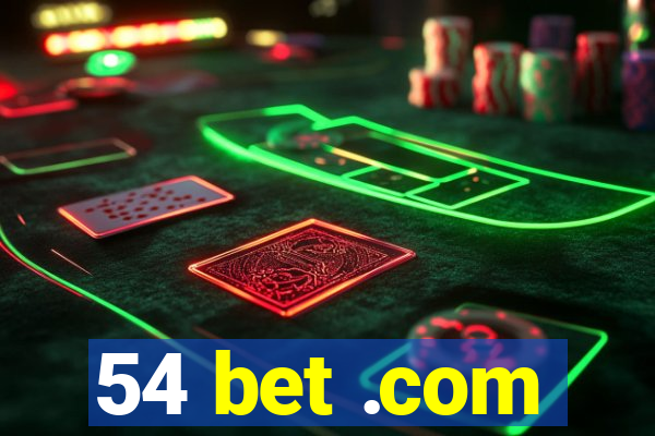 54 bet .com