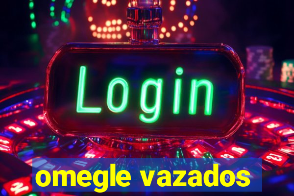 omegle vazados