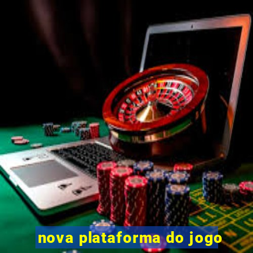 nova plataforma do jogo