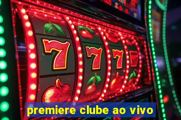 premiere clube ao vivo