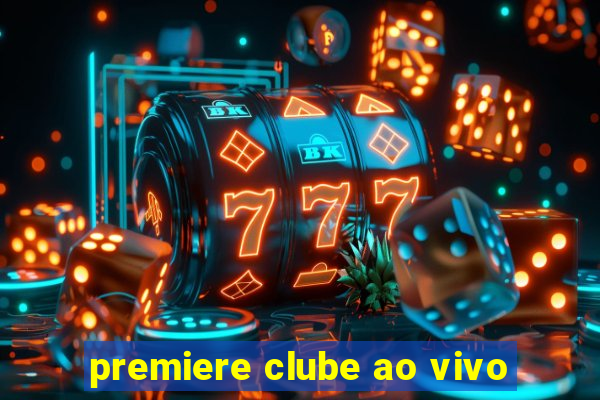premiere clube ao vivo