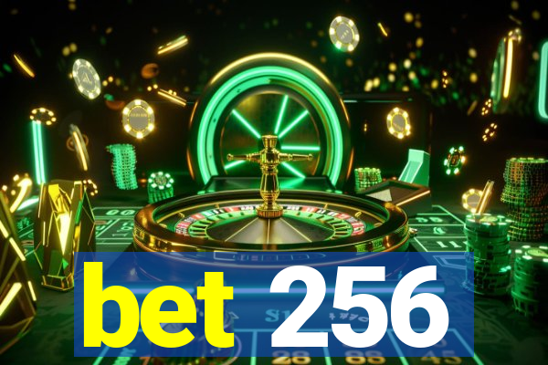 bet 256