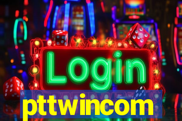pttwincom
