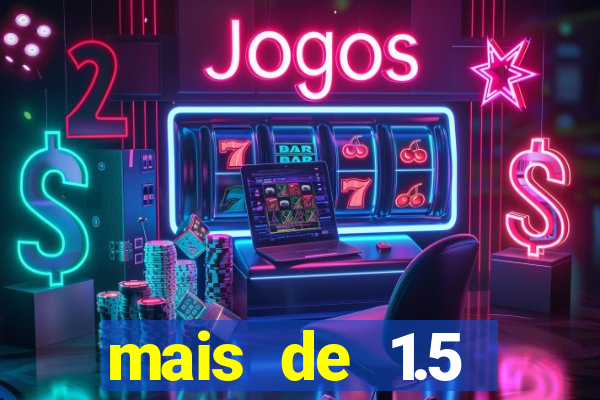 mais de 1.5 escanteios o que significa