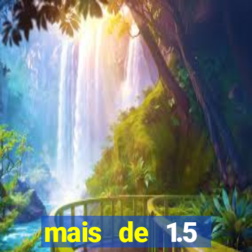 mais de 1.5 escanteios o que significa