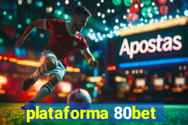 plataforma 80bet
