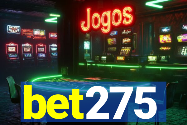 bet275