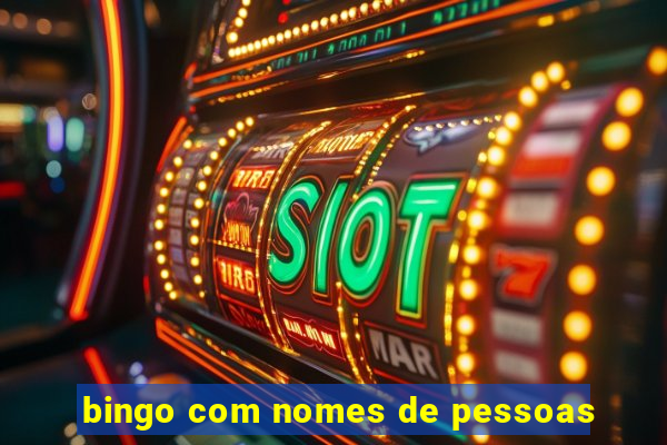 bingo com nomes de pessoas
