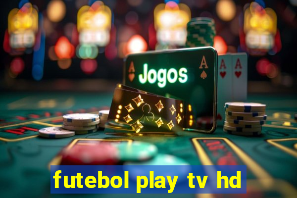 futebol play tv hd