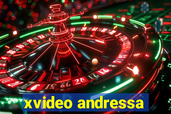 xvideo andressa