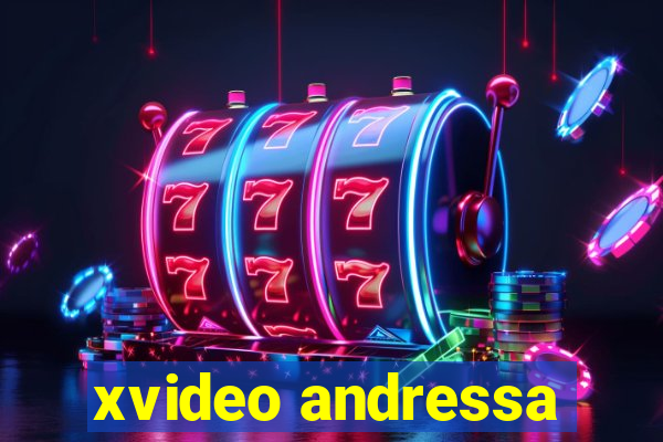 xvideo andressa