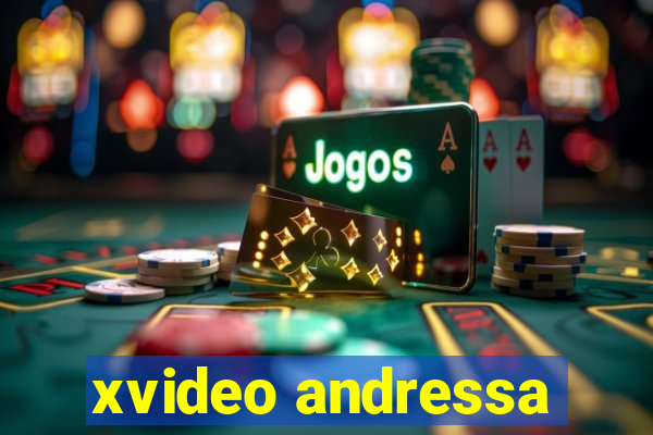 xvideo andressa