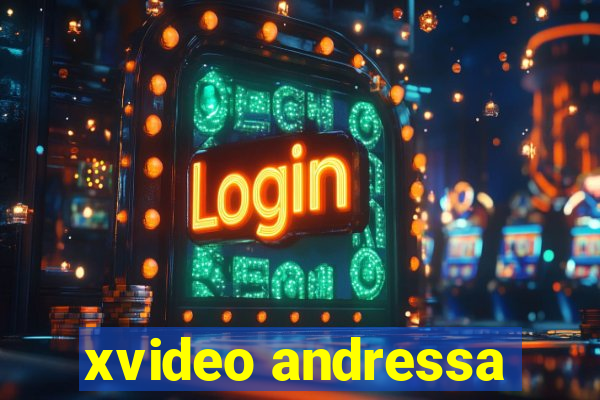 xvideo andressa
