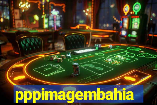 pppimagembahia