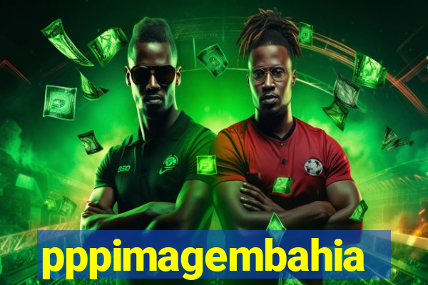 pppimagembahia