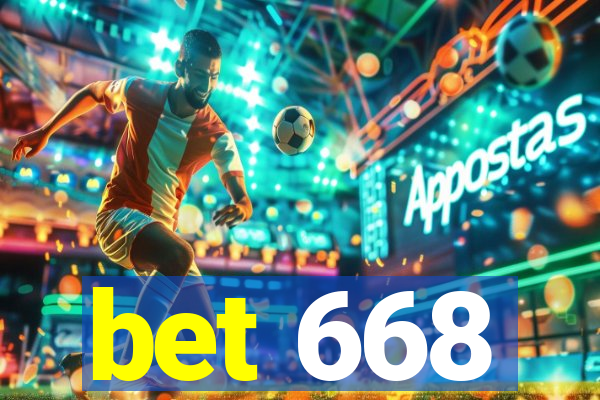bet 668