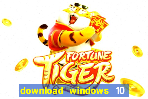 download windows 10 home iso 64 bit