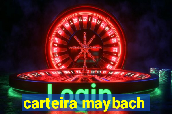 carteira maybach