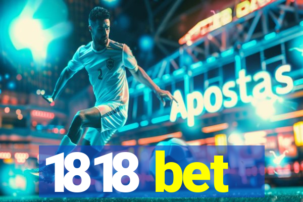 1818 bet