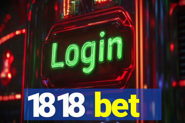 1818 bet