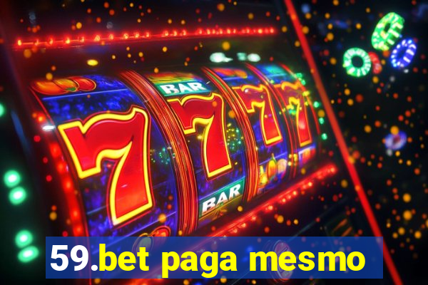 59.bet paga mesmo