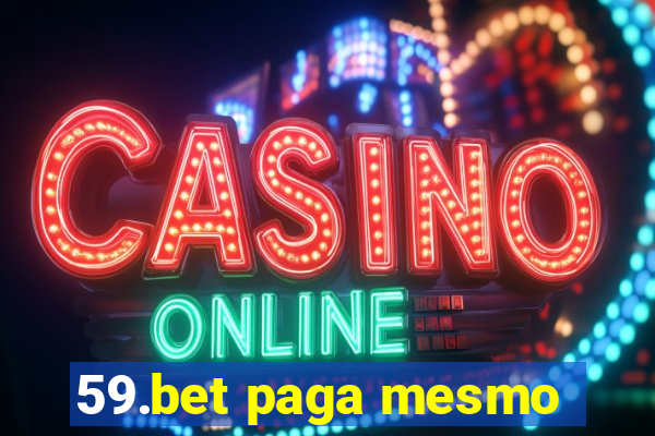 59.bet paga mesmo