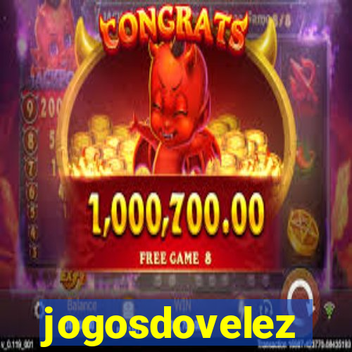 jogosdovelez