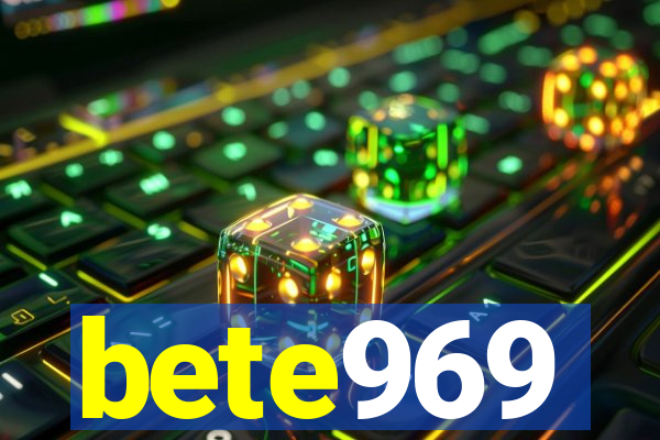 bete969