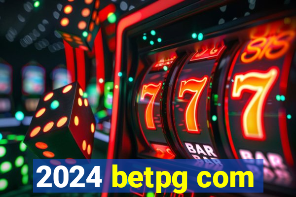 2024 betpg com