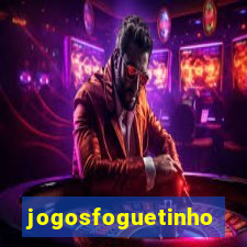 jogosfoguetinho