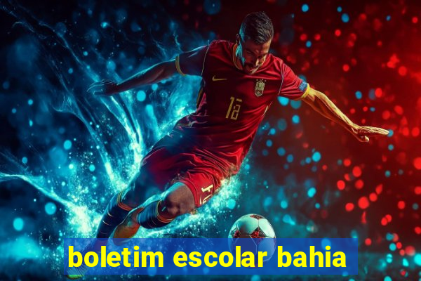 boletim escolar bahia