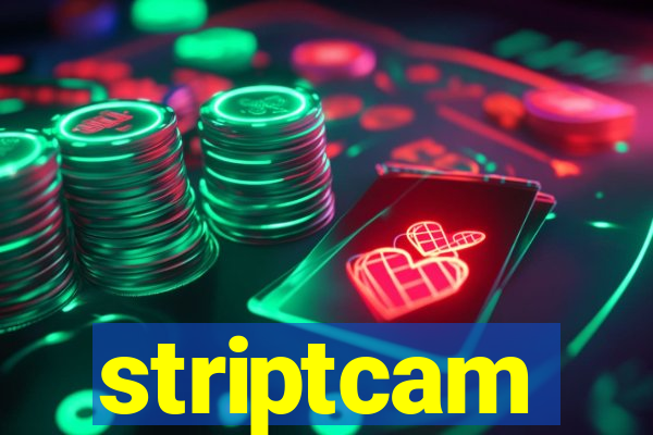 striptcam