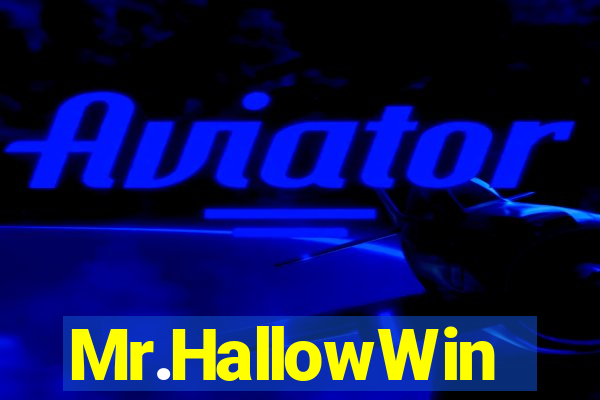 Mr.HallowWin