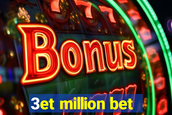 3et million bet