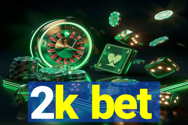 2k bet