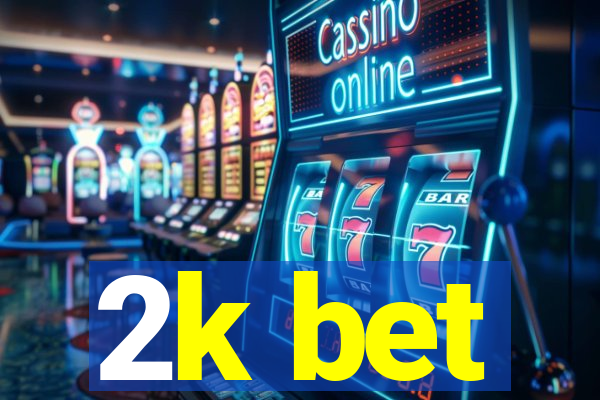 2k bet