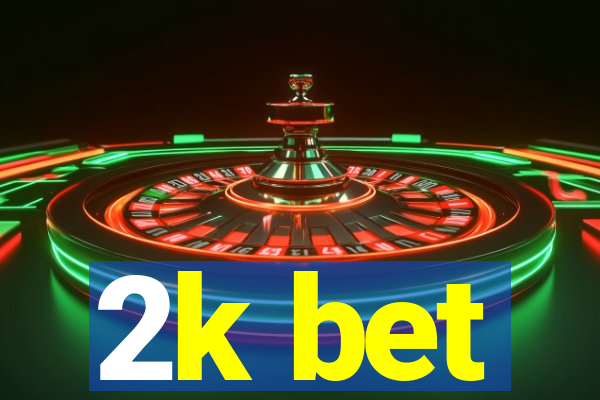 2k bet