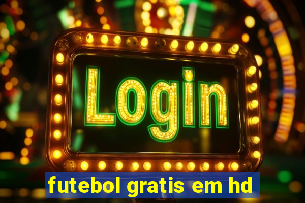 futebol gratis em hd
