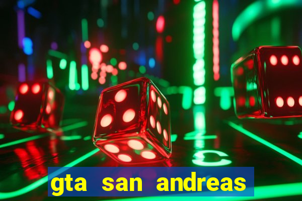 gta san andreas mod gráficos realistas download android