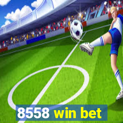 8558 win bet