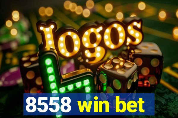 8558 win bet