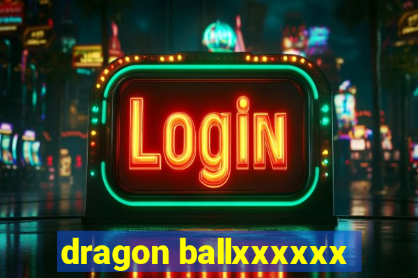 dragon ballxxxxxx